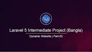 Part 03: Route Group, Controller & Layout | Laravel Bangla | learn24bd
