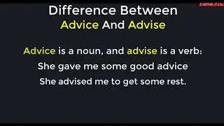 What's The Difference Between Advise & Advice
