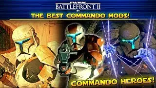 Star Wars Battlefront 2- Check Out These Crazy Commando Mods!