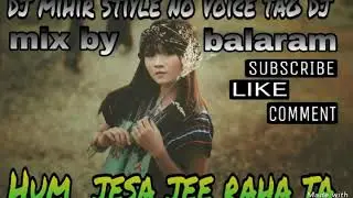 Dj mihir style FLP project no voice tag dj song[ hum jesa jee raha ta]