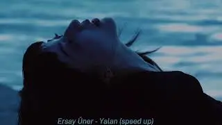 Ersay Üner - Yalan (speed up)