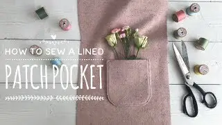 How to Sew a Lined Patch Pocket