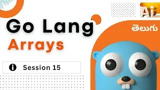 Go Lang Arrays Explained | S-15 | How to Work with Arrays in Go Language Telugu Tutorial | Ai Syntax