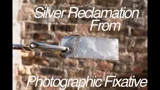 Origin of Silver // Silver Reclamation From Photographic Fixative