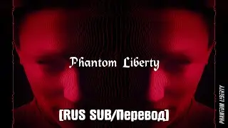 Dawid Podsiadło & P.T. Adamczyk — Phantom Liberty [RUS SUB/Перевод]