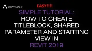 3 IN 1 TITLEBLOCK SHARED PARAMETER STARTING VIEW in REVIT 2019