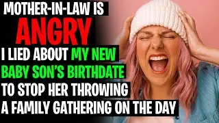 Mother-In-Law Is ANGRY I Lied About My New Baby Sons Birthdate - AITA Reddit Stories