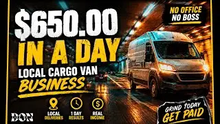 I Made $650.00 In A Day Local Cargo Van Business