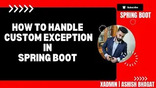 How to Handle Custom Exception in Spring Boot | Write Custom Exception Class | Spring Boot