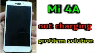 mi 4a not charging problem solution || mi 4a charging problem solution || Redmi 4a charging problem