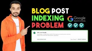 Blog Post Index Problem SOLUTION - Blog Post Not Indexing | How to Index a Blog Post