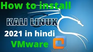 how to install kali linux vmware on windows 10 | with VMware product key 2021 in hindi