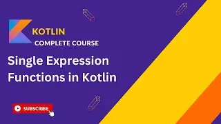 How to Use Single Expression Functions in Kotlin | Complete Guide