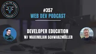 Developer Education w/ Maximilian Schwarzmüller