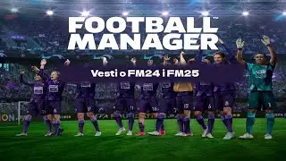 Football Manager 2024 i 2025 Vesti, Novine, NOVI ENGINE 2025 Zenski Fudbal i jos toga