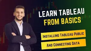 Tableau Basics: How to Install Tableau and Connect Your Data for Analysis