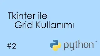 Python Tkinter Grid Kullanımı