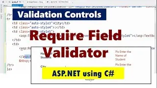 Validation Controls in ASP.NET | Require Field Validator | ASP. NET using C#