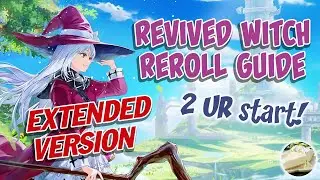 Revived Witch Reroll Guide! / Extended Version / 2 UR Start