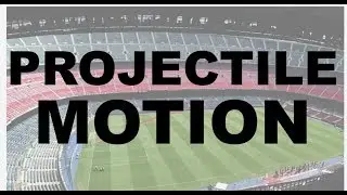 How to Solve a Physics Problem: Projectile Motion