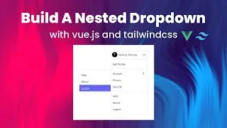 🖱️ Tailwind + Vue.js Nested Dropdown | Chill Coding + ASMR Ambience ✨