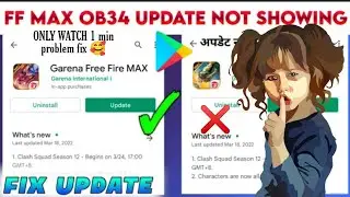 free fire max update not showing in play Store 🙄 FREE FIRE max update problem solve 2022 🥰 OB34