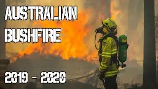 Australian Bushfire 2019 - 2020 | Tribute to Fireservice, Police, Military and Civilians
