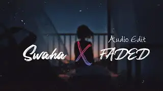 Swaha x Faded (Remix) bass boosted | Audio Edit.