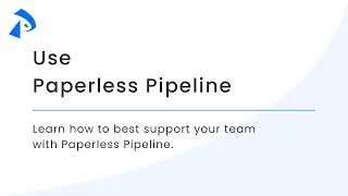 Use Paperless Pipeline - 2 minutes