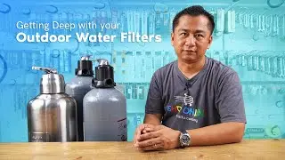 Getting deep with your Outdoor Water Filters