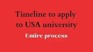 Undergraduation in US Application Timeline | Steps in US application process everything step by step