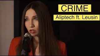 CRIME (Aliptech ft. Leusin studio live)