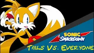 Sonic Smackdown | Tails Vs. Everyone