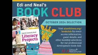 Impactful Community-Based Literacy Projects - October 2024 Discussion (Edi and Neal's Book Club)