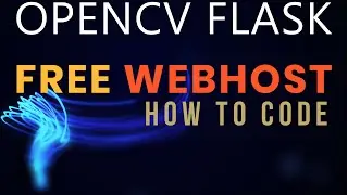 PROOF OpenCV Flask FREE Web Hosting WORKS | 2024 Code