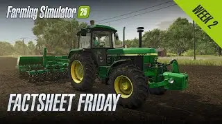 Farming Simulator 25 - Factsheet Friday - Week 2