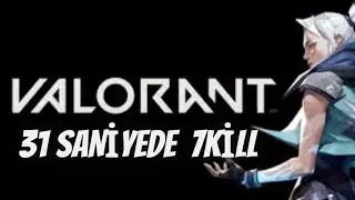 VALORANT ÖLÜM MAÇINDA 31 SANİYEDE 7 KİLL !!!