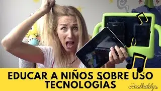 Niños y tecnología (Parte II)