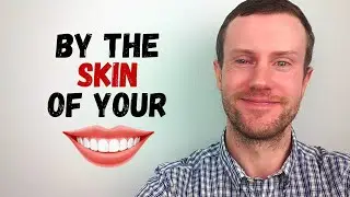 Idiom Origins | By the Skin of Your Teeth