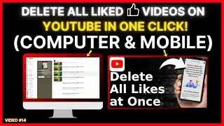 How To Delete All Liked Videos On YouTube At Once | PC | MOBILE