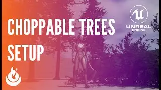 Unreal Engine | Choppable Trees Setup Tutorial (UE5)