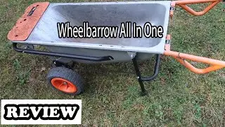 WORX Wheelbarrow Review - Wheelbarrow All In One, Awesome Yard Cart