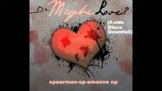 Dr. Maybe Love (A-Side Disco Downfall)