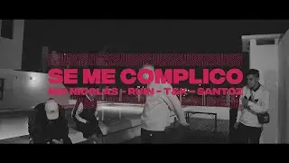 Mir Nicolás, T&K, Ruin, Santoz - SE ME COMPLICÓ (Film by Magma)