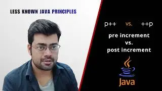 Evaluation Order in Java | Pre Increment vs Post Increment  | Less Known Java Principles | Ep 03