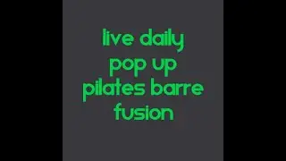 LIVE Pilates Barre Fusion- Daily Pop Up Jul 9, 2020