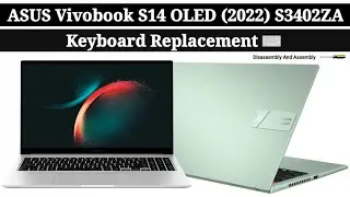 How To Replace Keyboard Asus VivoBook S14 OLED (2022) S3402ZA / Disassembly And Assembly