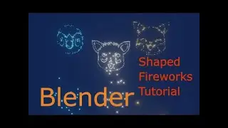 Blender Shaped Fireworks Eevee /cycles Tutorial (OV)