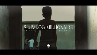PETRO x BARRA - SLUMDOG MILLIONAIRE (OFFICIAL VIDEO)