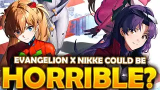 The NIKKE x EVANGELION COLLAB Could Be HORRIBLE If Not Done RIGHT!